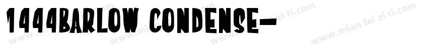 1444Barlow Condense字体转换